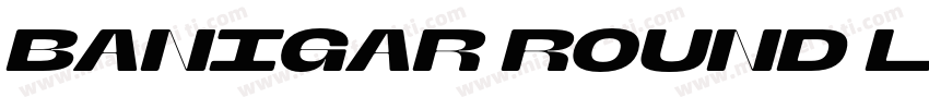 Banigar Round Light Exp字体转换